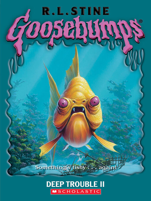 Title details for Deep Trouble 2 by R. L. Stine - Wait list